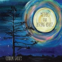 Meteors & Beating Hearts - Connor Garvey (US release: 26 NOV 2013)